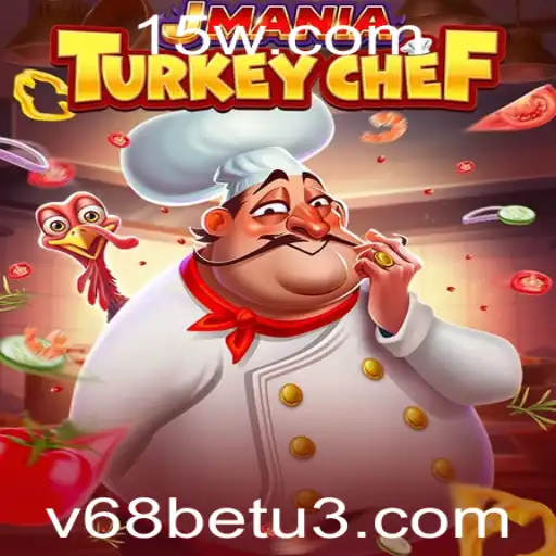 v68bet | Descubra o Excitante Mundo de JManiaTurkeyChef: O Jogo que Conquista Gastrônomos Digitais